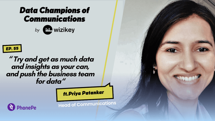 Try and get as much data and insights as your can, and push the business team for data: Priya from PhonePe