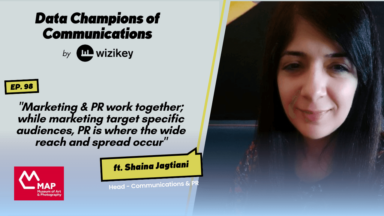 “Marketing & PR work together; while marketing target specific audiences, PR is where the wide reach and spread occur”-Shaina Jagtiani from MAP