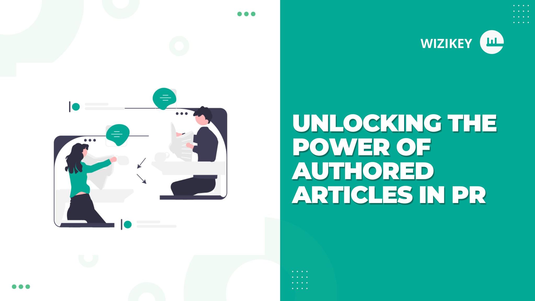 Unlocking the Power of Authored Articles in PR