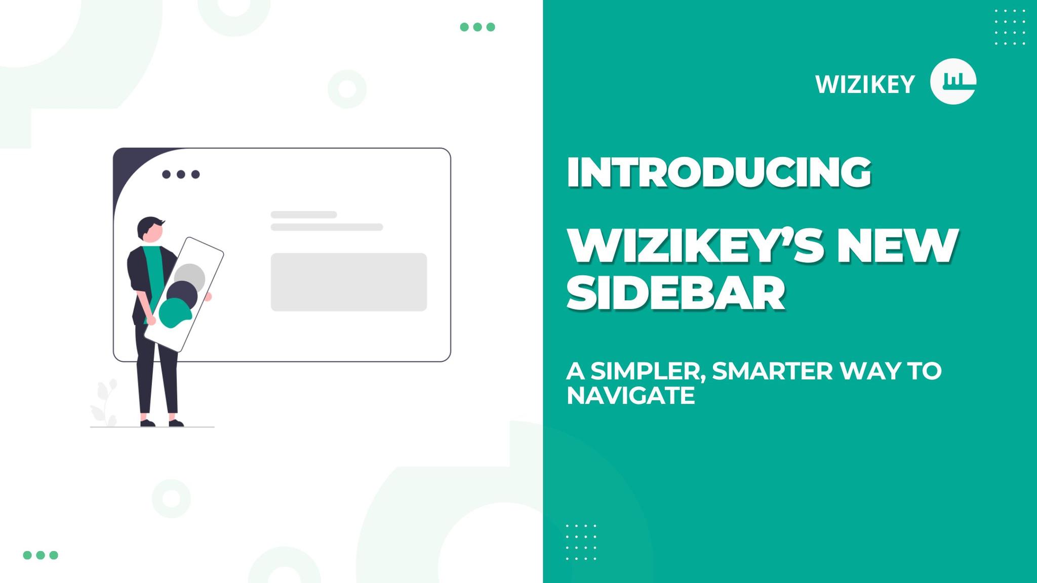 Introducing Wizikey’s New Sidebar: A Simpler, Smarter Way to Navigate!